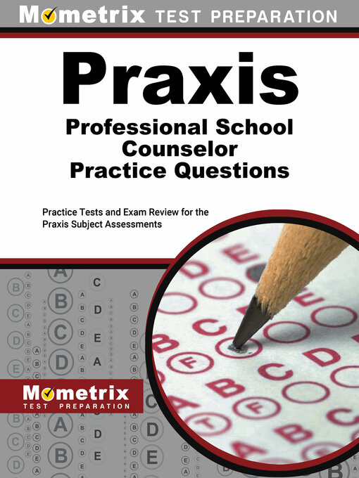 Title details for Praxis Professional School Counselor Practice Questions by Mometrix - Available